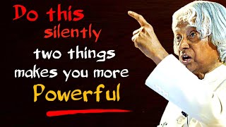 Do This Two Things Makes You More Powerful || Dr APJ Abdul Kalam Sir Quotes || Spread Positivity