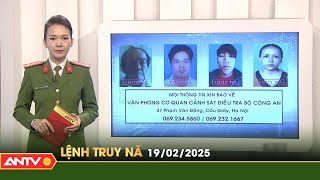 Lệnh truy nã 19/2 | Tin khẩn cấp | ANTV