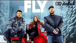 Fly (3D Audio) | Bass Boosted | Badshah| Shehnaaz Gill #ShehNShah #Badshah #ShehnaazGill