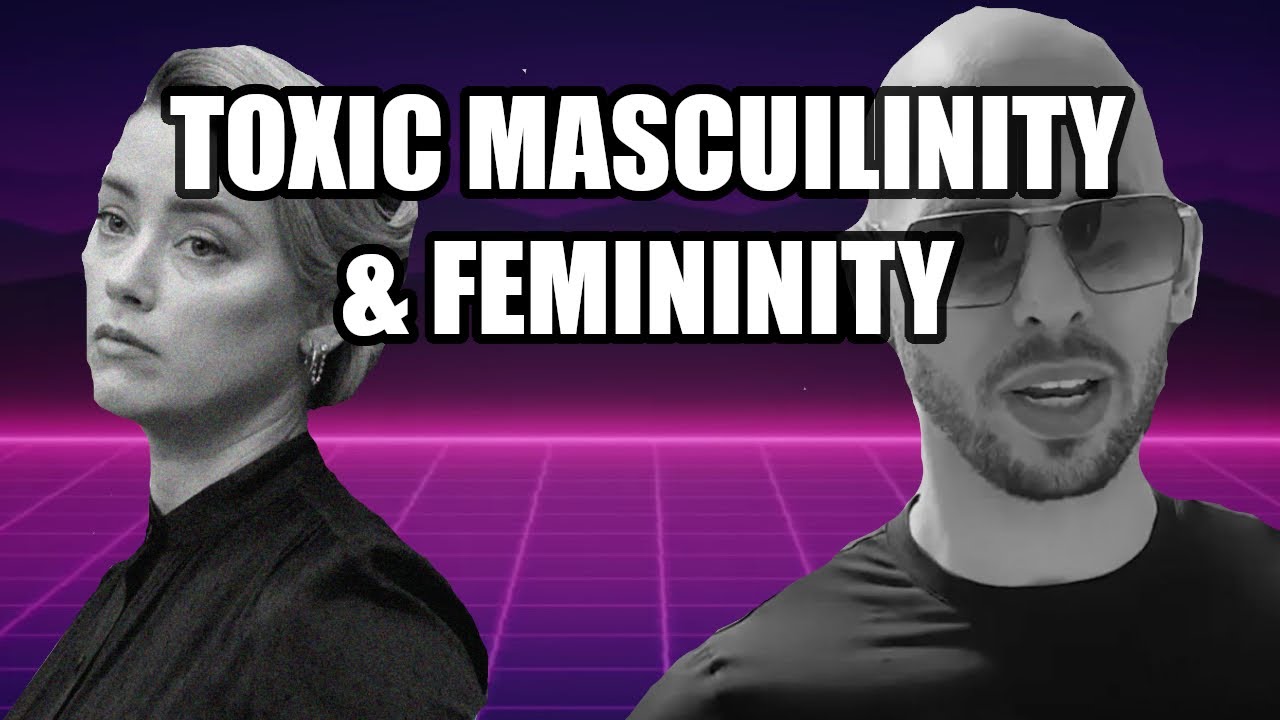 Toxic Masculinity And Femininity - YouTube