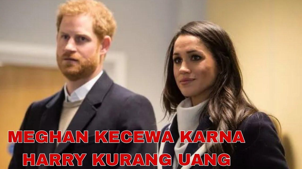 MEGHAN MARKLE KECEWA KARNA PANGERAN HARRY KEKURANGAN UANG - YouTube