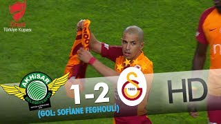 Akhisarspor: 1 - Galatasaray: 2 | Gol: Sofiane Feghouli
