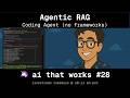 Agentic Rag: Building a coding agent (no frameworks) 🦄 ep #28