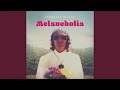 Melancholia (Three Humours) (2026 Remaster)
