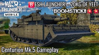 War Thunder Mobile - 🅱️ESH LAUNCHER! Centurion Mk.5 AVRE BOOMstick Gameplay! - 20Kg of YEET