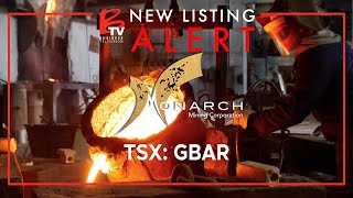New Listing Alert: Monarch Mining (TSX: GBAR) | The TSX’s Newest Gold Mining Company