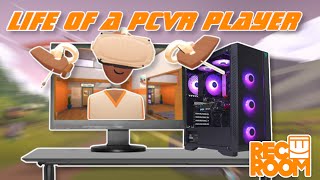 Life Of A PCVR Player! (Rec Room VR)