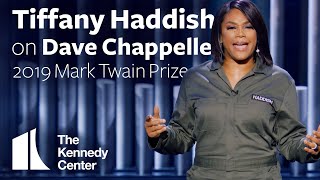 Tiffany Haddish on Dave Chappelle | 2019 Mark Twain Prize | The Kennedy Center