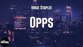 Vince Staples - Opps (with Yugen Blakrok) (lyrics)