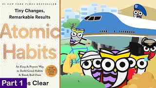 Use Atomic Habits To Change Your Life (James Clear, Animated Book Summary, Part 1)