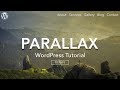 How to Make a Parallax WordPress Website - 2018 - AMAZING! How to Make a Parallax WordPress Website - 2018 - AMAZING!