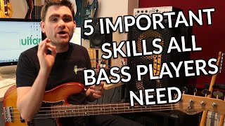 The 5 Important Skills All Bass Players Need