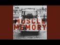 Muscle Memory