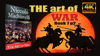 The Art of War by Niccolo Machiavelli- Full Audiobook - Book 7 Part 2