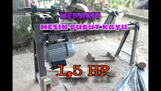 cara merakit mesin bubut kayu 1,5hp #mesinbubutkayu,