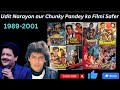 Udit Narayan aur Chunky Pandey ka Filmi Safer |Udit Narayan Singing for Chunky Pandey |#songs#90s