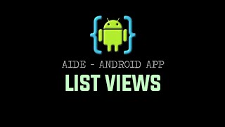AIDE Tutorial - Android App (List Views)