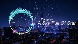 Coldplay - A Sky Full Of Stars | ArdhiBay Remix