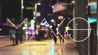 Download Mp3 Mako - Our Story (Official Radio Edit)