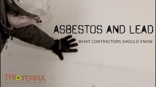 Triterra--Asbestos And Lead--What CONTRACTORS Should Know
