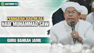 PERINGATAN ISRA MI'RAJ NABI MUHAMMAD SAW - BERSAMA GURU BAHRAN JAMIL