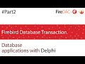 Transactions on Firebird with Delphi