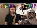 The BIRTH of BEBOP