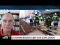 Joburg CBD gas explosion l Analysis into possible dangers that still exist: Dr Gerhard Verdoorn