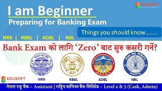 How to start Banking Preparation ? NRB & RBB Banking Preparation class in English Medium.