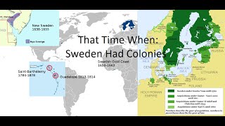 That Time When: Sweden Had Colonies