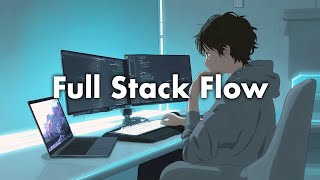 Full Stack Flow – Lofi Chillstep Beats for Focus, Work & Study