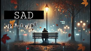 Sad Popular (Cover) Songs PlayList 💔 Sad songs that make you Cry.