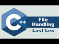 File Handling - Last Lecture