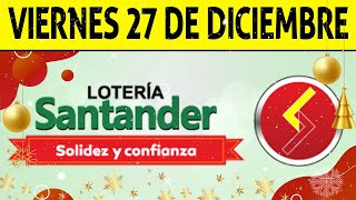 Resultados Lotería de SANTANDER Viernes 27 de Diciembre de 2024  PREMIO MAYOR 😱🚨💰