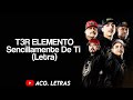 Tercer Elemento-Sencillamente de ti (LETRA)