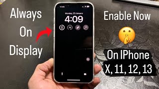 How to Enable Always On Display Mode on Old iPhone's X, 11, 12, 13 || Enable Now