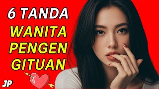 6 Tanda Wanita Lagi Pengen Berhubungan Intim Dengan Kamu ! 😏❤️🔥