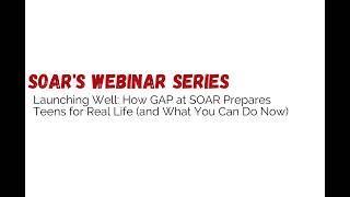 Launching Well: How GAP at SOAR Prepares Teens for Real Life (and What You Can Do Now)
