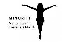 Minority Mental Health Awareness Month