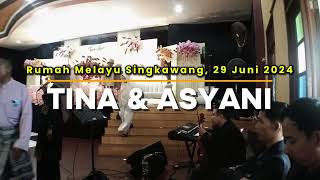 Wedding Gigs : Tina & Asyani, Rumah Melayu Singkawang, 29 Juni 2024 #2