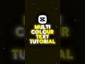 Multi Colour Text Edit Tutorial 🤩 | Capcut Tutorial | #capcuttutorial #capcutediting