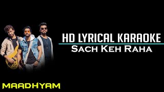 Sach Keh Raha Hai Deewana Karaoke With Lyrics | Maadhyam | Mayank Maurya | Unplugged Karaoke