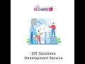 Empower Your World: Transformative IoT Solutions Development Services