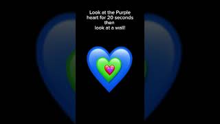 Look at the purple heart for 20 seconds without blinking