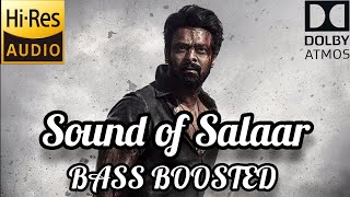 Sound of Salaar BASS BOOSTED | Salaar | Prabhas, Ravi. Basrur