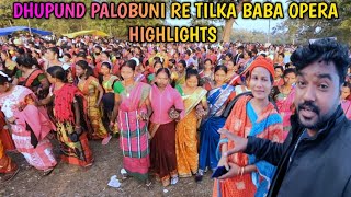 Dhupund palobuni re tilka baba Opera highlights. dhupund palobuni jatra. #youtube #debenhansdah