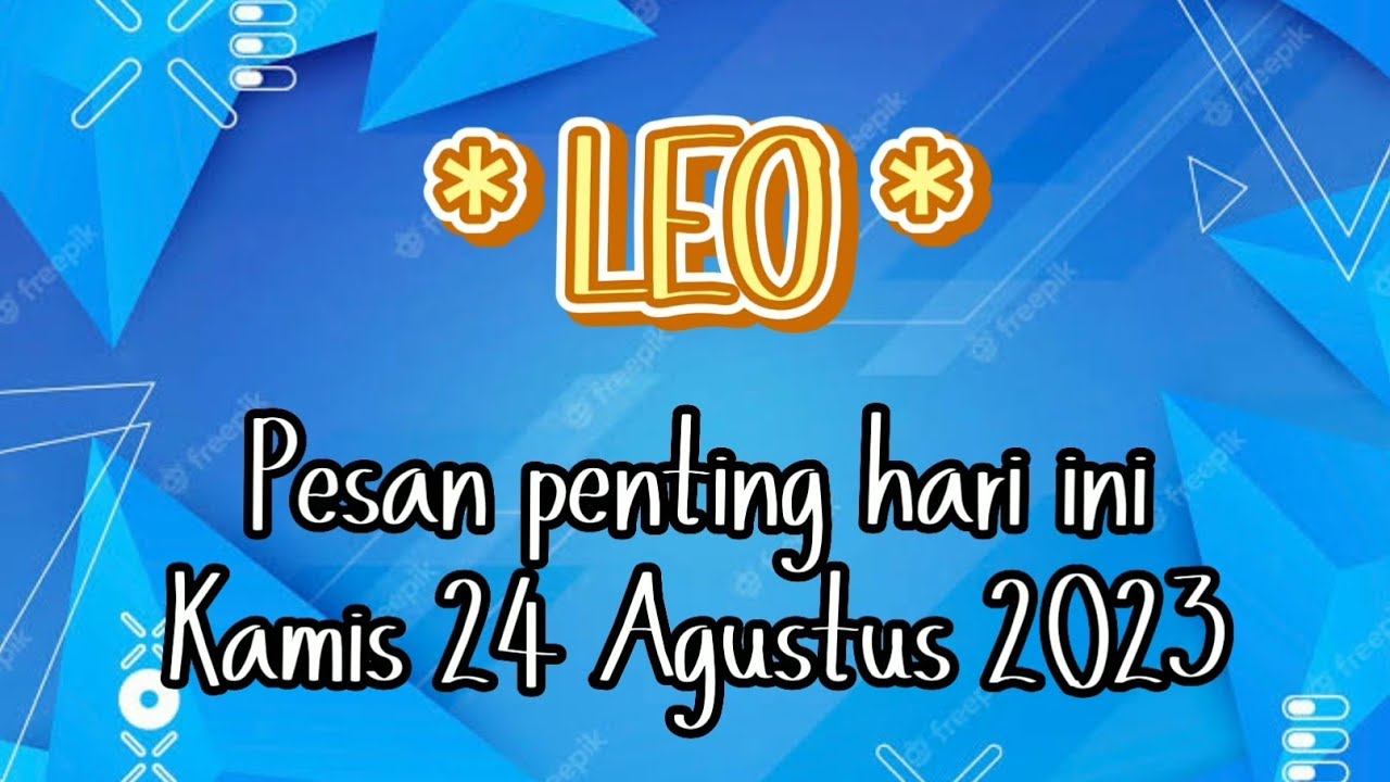 RAMALAN ZODIAK LEO HARI INI |PESAN PENTING HARI INI,KAMIS 24 AGUSTUS ...