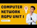 Computer Network Unit 1 Part 1 || Basic things about Computer network from RGPV Syllabus.