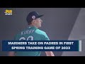 Mariners take on the Padres in the first spring training game of 2023