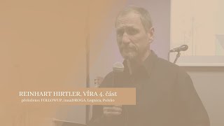 REINHARD HIRTLER, VÍRA 4. část - České titulky